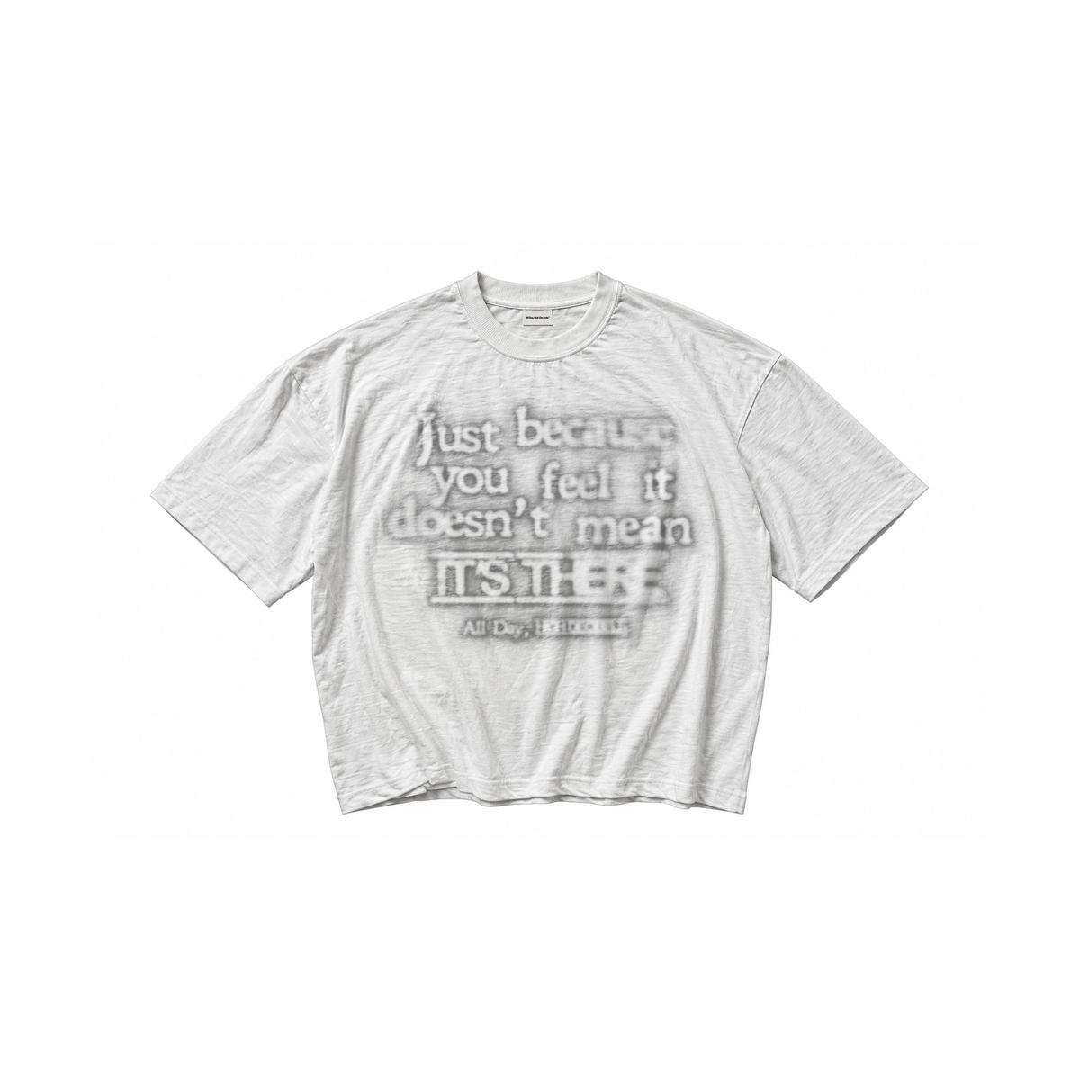feel it slub cotton tee in dusty white, front view, radiohead there there lyric printed across the chest